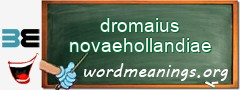 WordMeaning blackboard for dromaius novaehollandiae